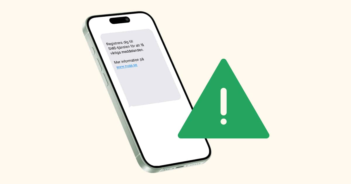 Bild på mobil och varningstriangel. I SMS-text står det: Registrera dig till SMS-tjänsten för att få viktiga meddelanden. Mer information på www.nvaa.se